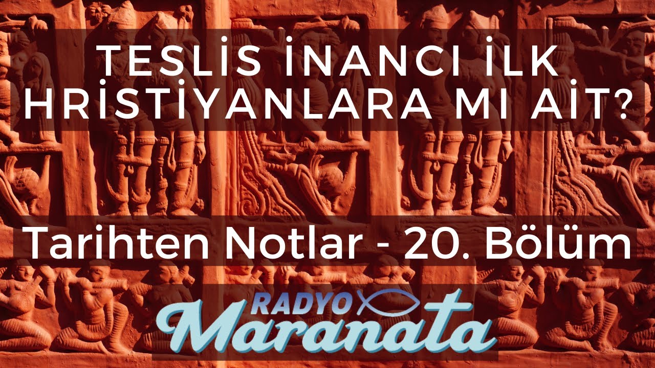 Teslis inancı ilk Hristiyanlara mı ait? - Tarihten Notlar Programı (20. B&ouml;l&uuml;m)