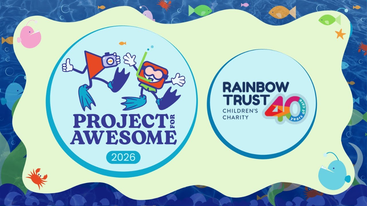 Project For Awesome 2026 | Rainbow Trust Children's Charity