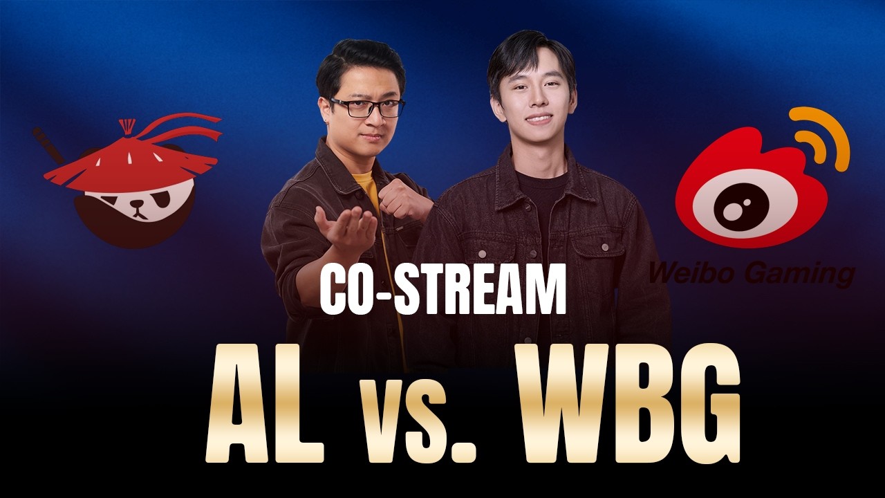 WGB vs AL | LPL CUP 2026 | ĐỨC MẠNH x VĂN TÙNG CO-STREAM