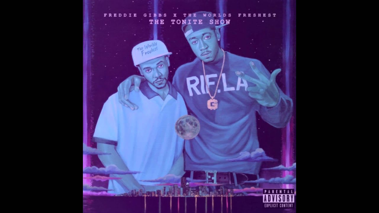Freddie Gibbs & The Worlds Freshest - The Tonite Show With Freddie Gibbs (Audio)