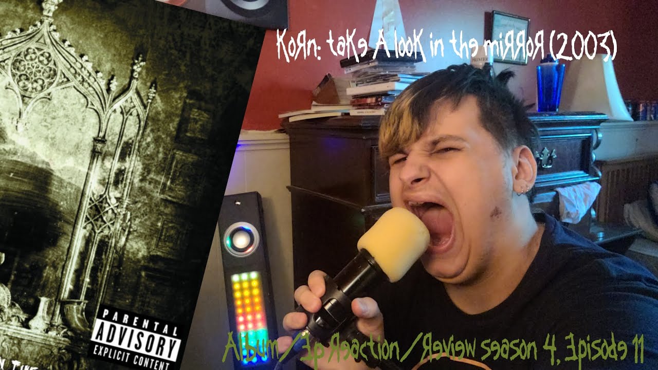 Korn: Take A Look In The Mirror (2003) [Album/EP Reaction/Review Season 4, Episode 11]