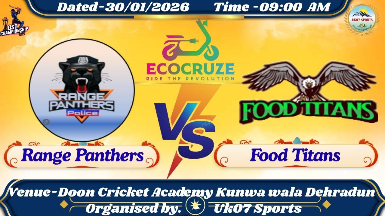 FOOD TITANS VS RANGE PANTHERS GST CHAMPIONSHIP 3.0 ||