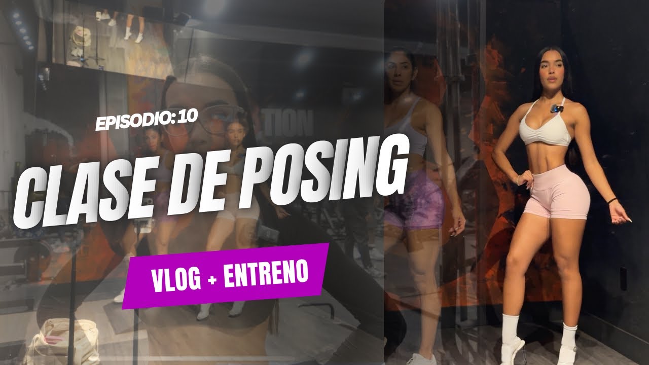 Día 23 y 24: CLASE DE POSING + ENTRENO 🏋️‍♀️| Semana 4 preparandome para fisico culturismo| Ep: 10