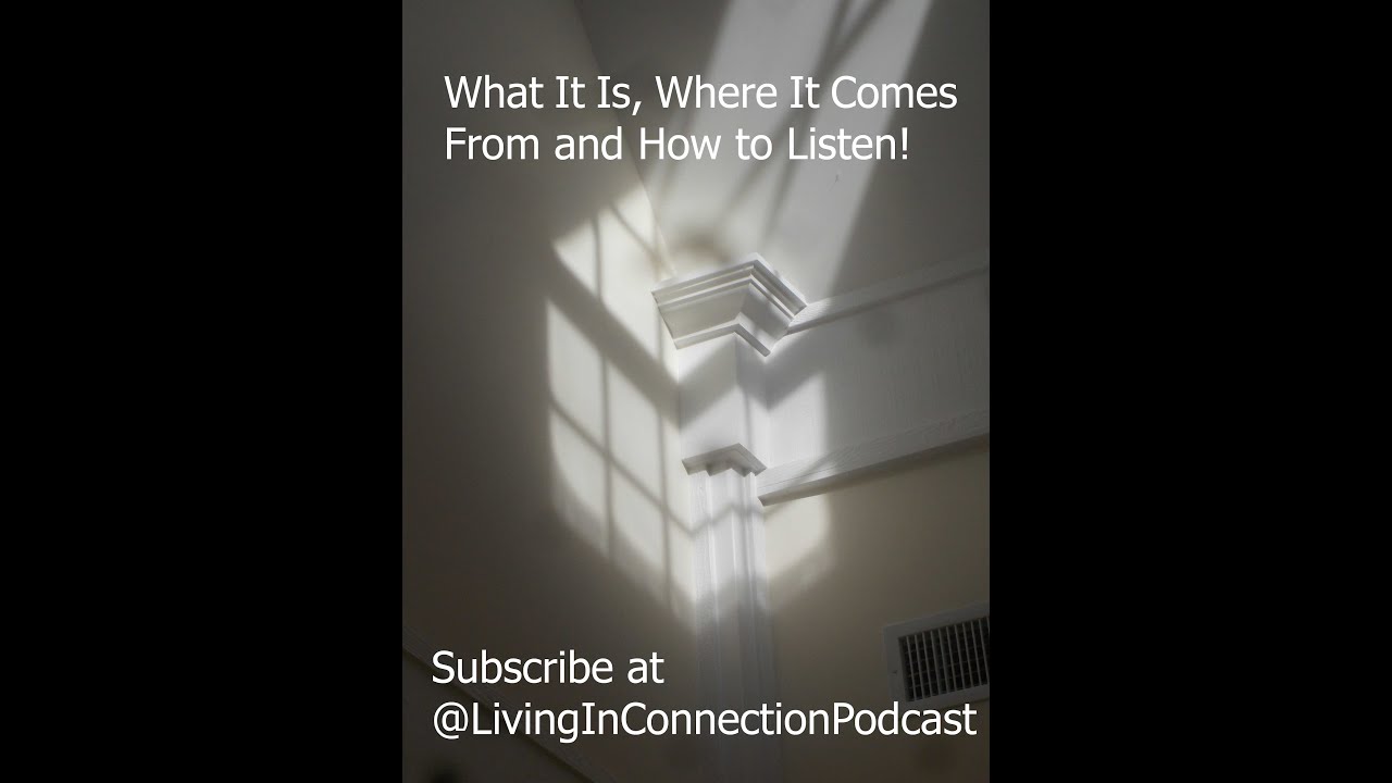 Living In Connection 012 What It Is, Where It Comes From, and How to Listen