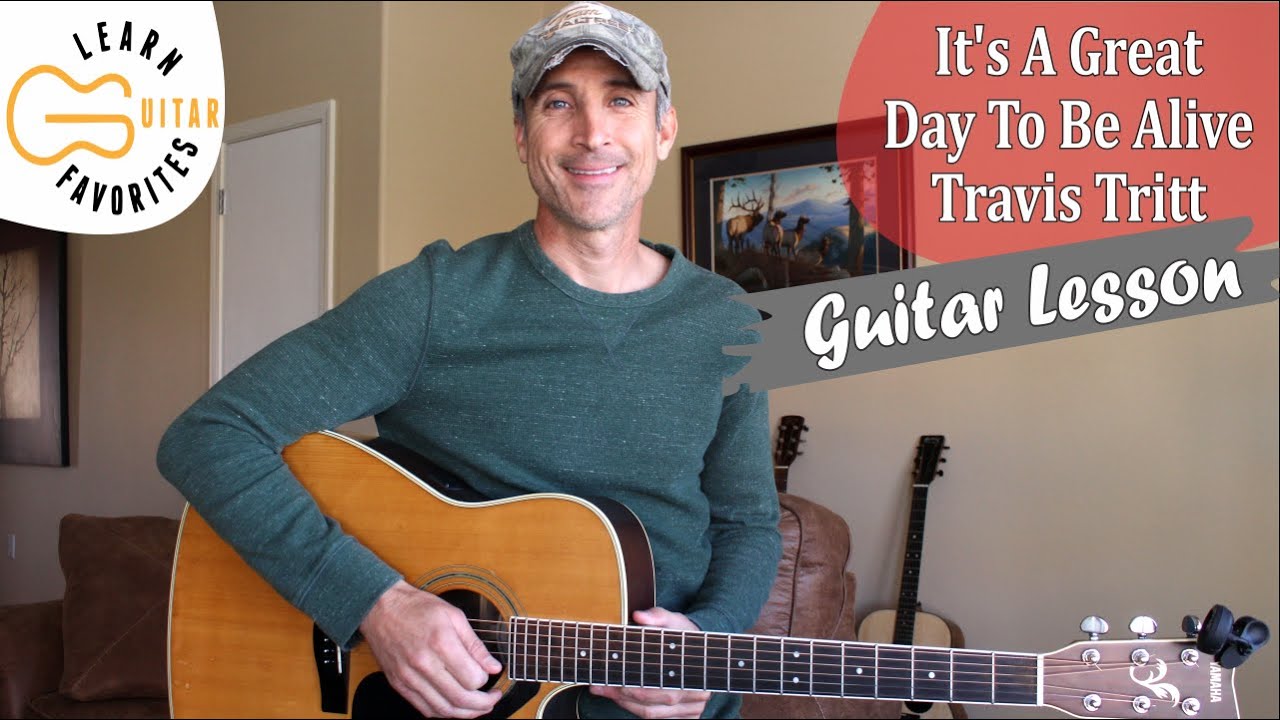 It's A Great Day To Be Alive - Travis Tritt - Guitar Lesson | Tutorial