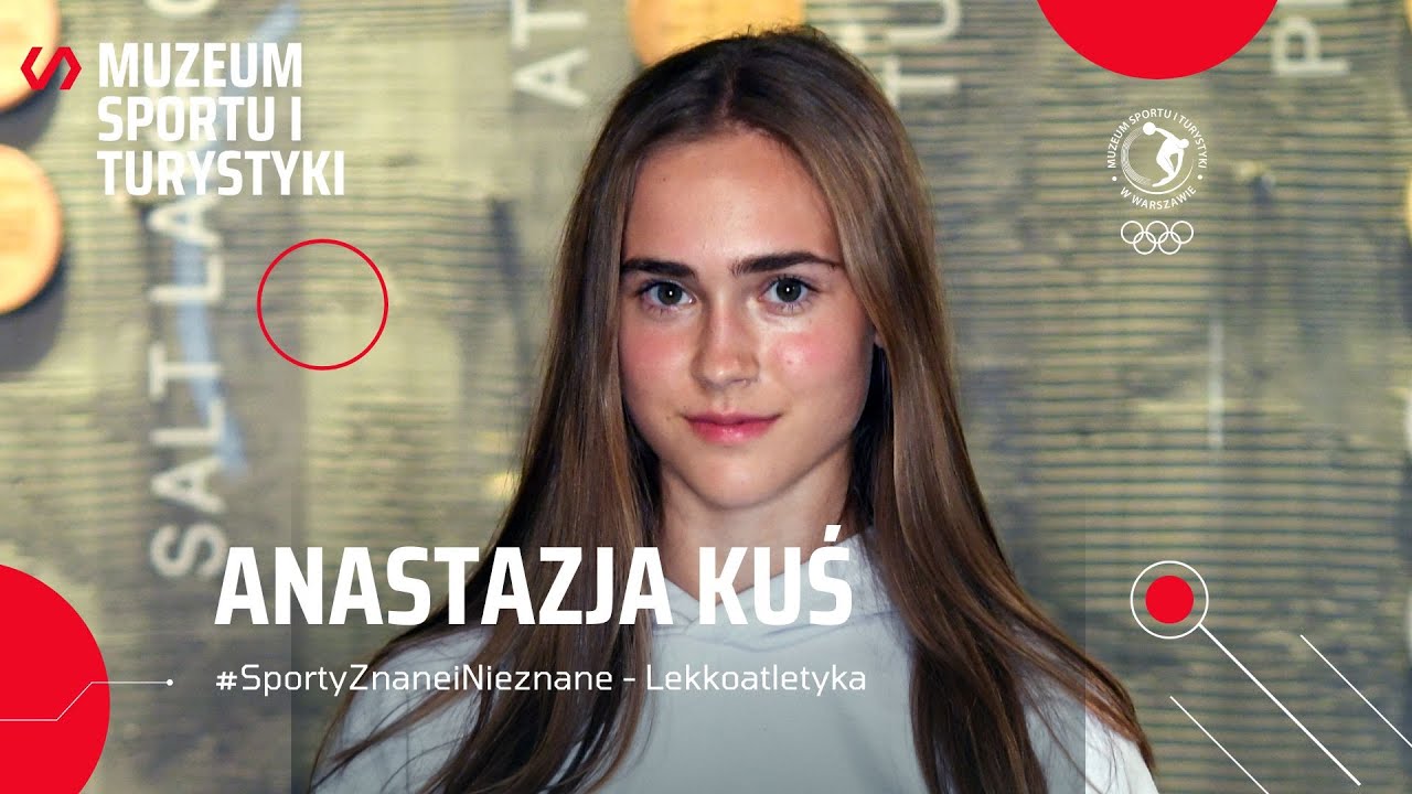 #SportyZnaneiNieznane - Anastazja Kuś