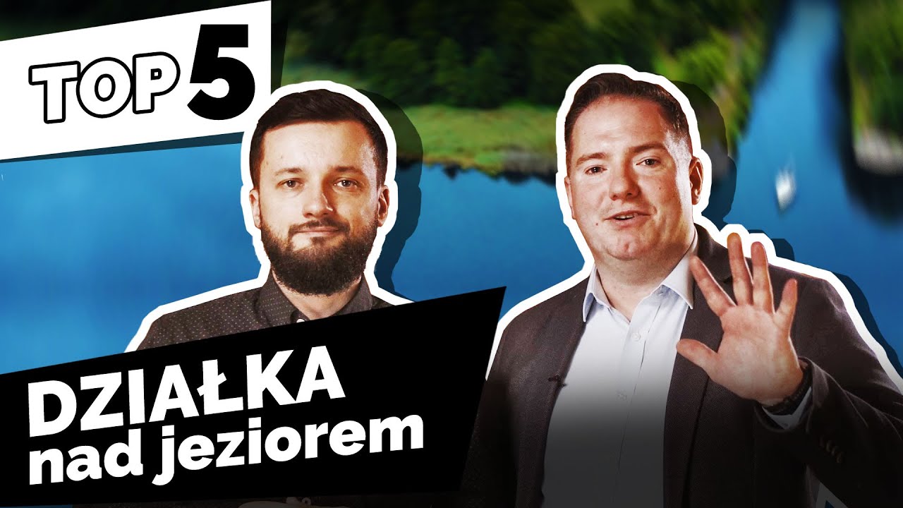 Działka nad jeziorem  | TOP 5 istotnych czynników przy zakupie nieruchomości
