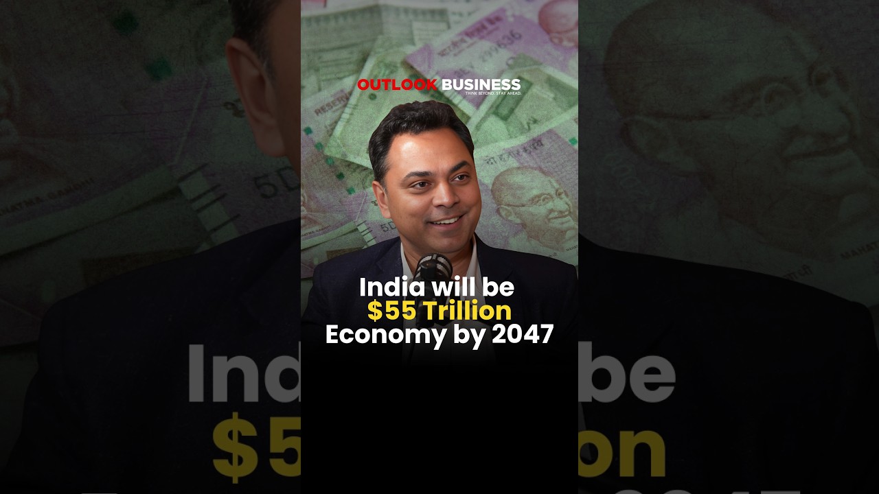 India Will Be $55 Trillion Economy By 2047