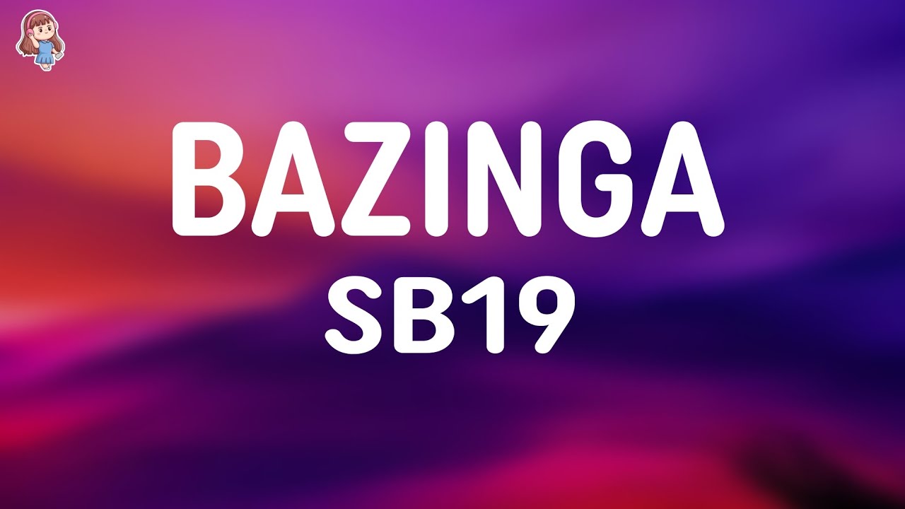 SB19 - Bazinga (Lyrics)