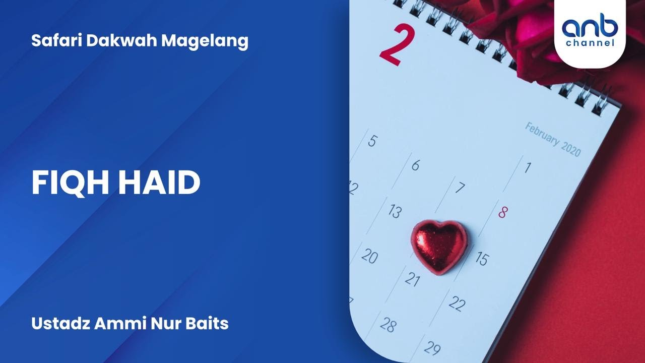 Fiqih Haid & Nifas | Ustadz Ammi Nur Baits