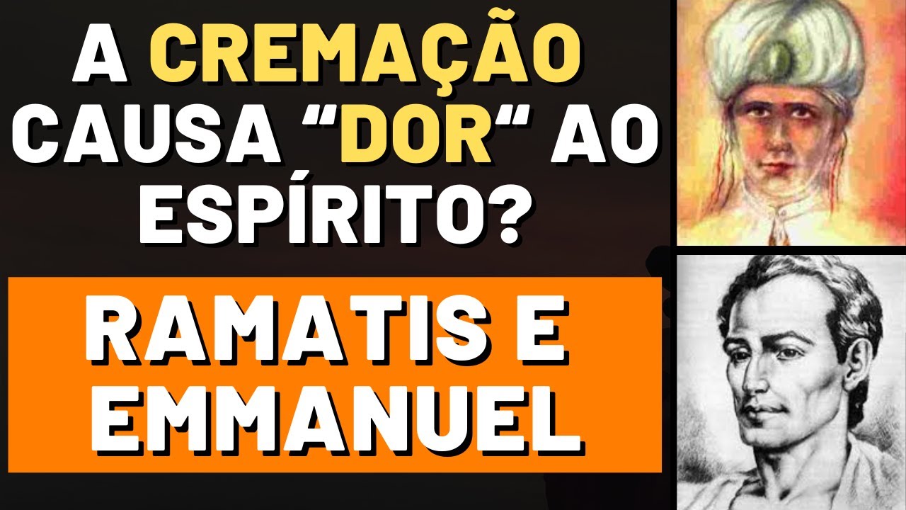 A CREMAÇÃO PODE AFETAR O ESPÍRITO I Mensagem Espírita
