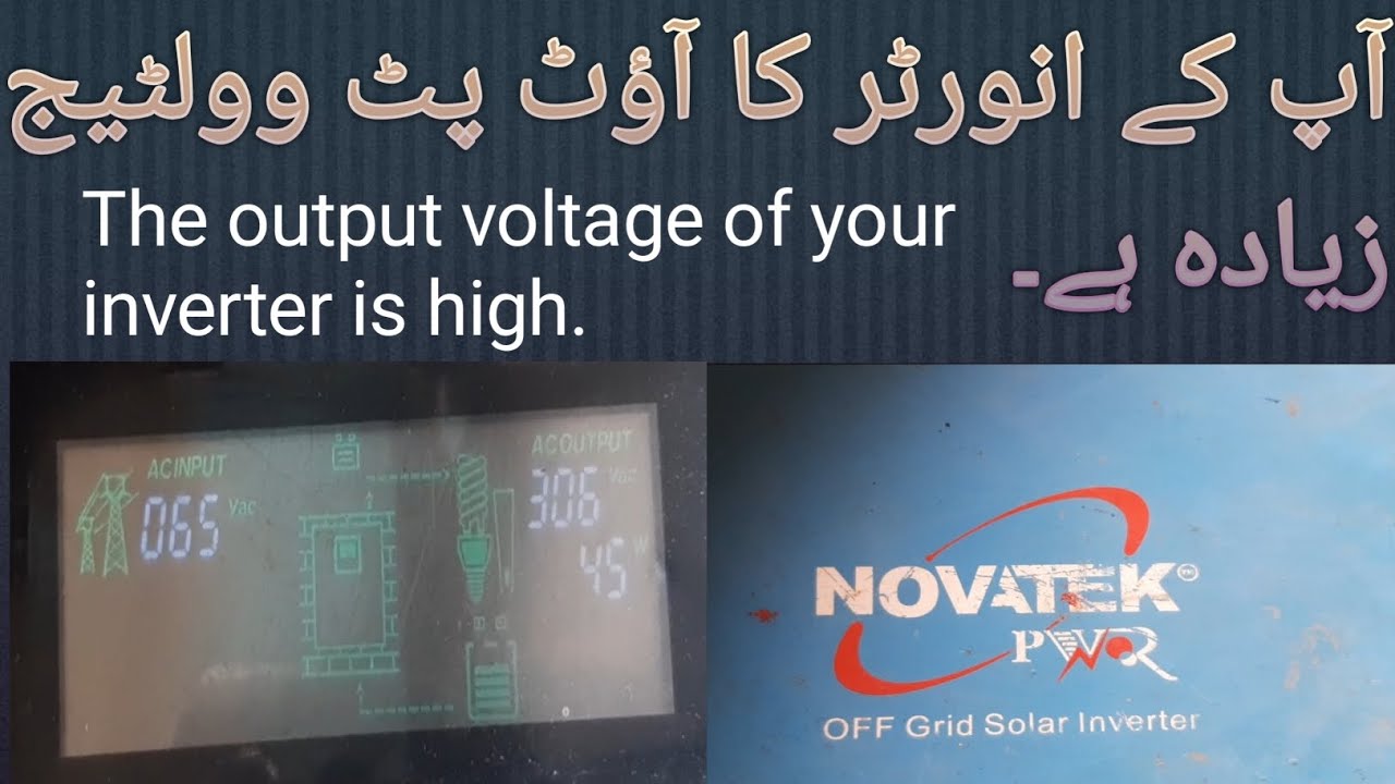Novatek off grid solar inverter output voltage high. novatek ups wapda sense problem solve.
