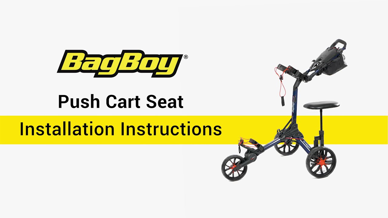 Bag Boy Push Cart Seat Installation Instructions