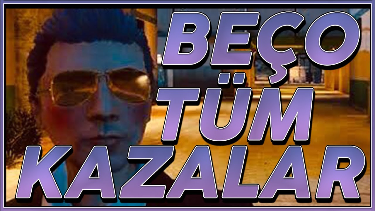 Beço Tüm Kazalar ! | EightbornV