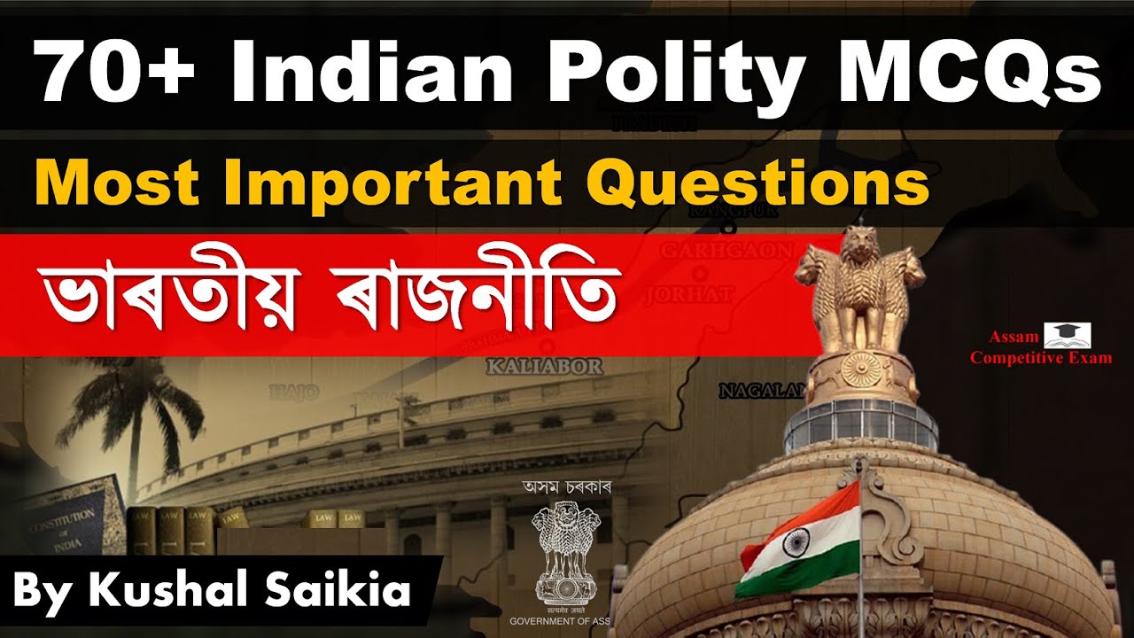 Indian Polity ভাৰতীয় ৰাজনীতি || Most Important Questions for Assam Competitive Exam