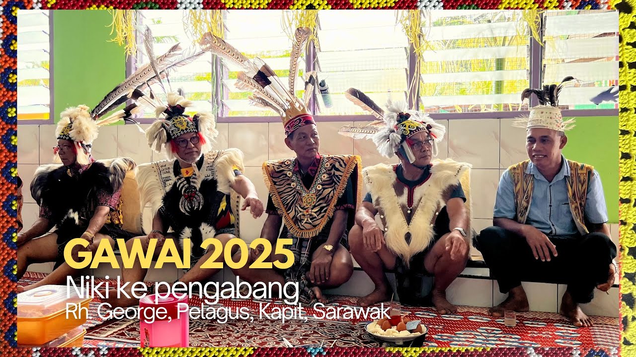 Gawai 2025 Niki ke pengabang Rumah George Pelagus Kapit Sarawak