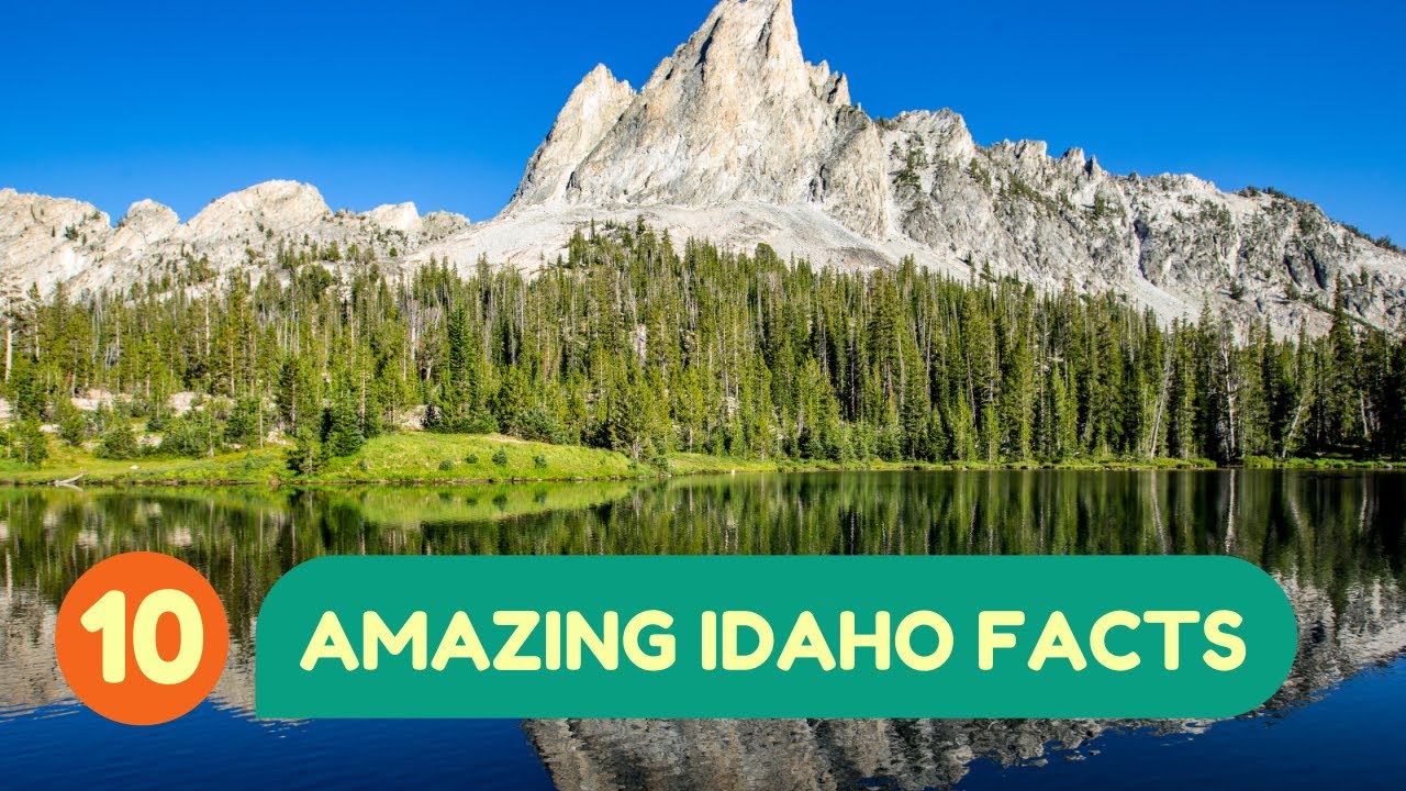 10 Amazing Idaho Facts