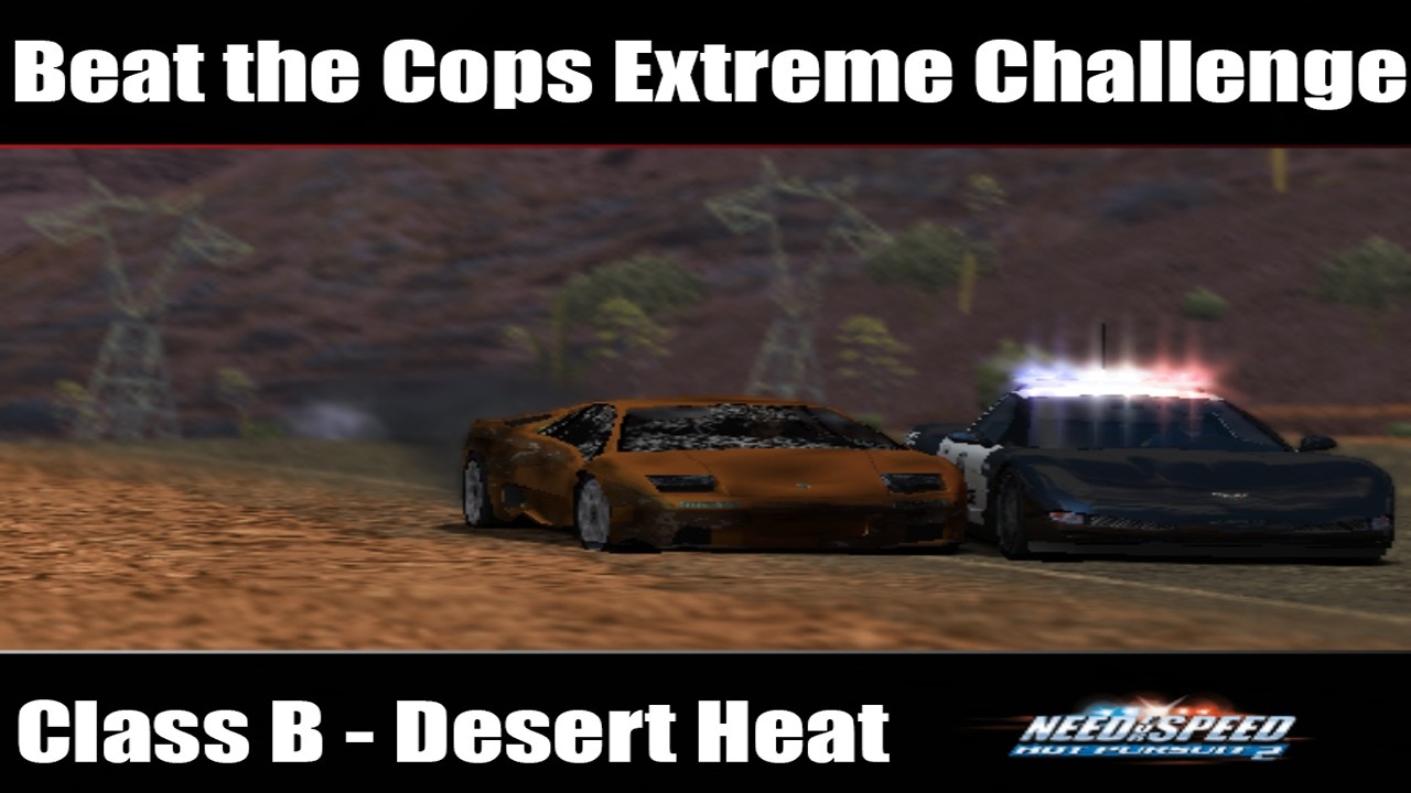 NFS Hot Pursuit 2: Beat the Cops Extreme Challenge - [Class B] Desert Heat