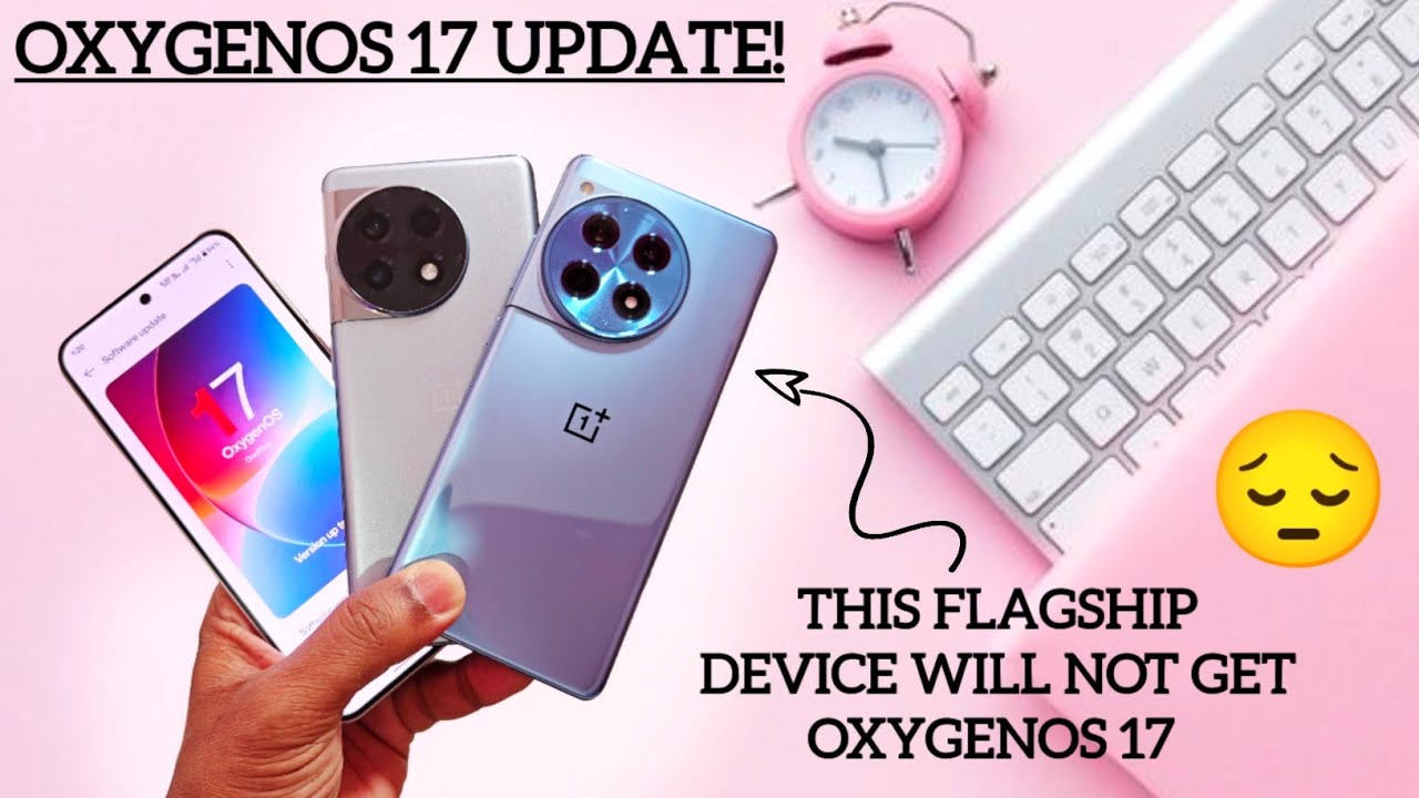 OxygenOS 17 update eligible & ineligible oneplus devices