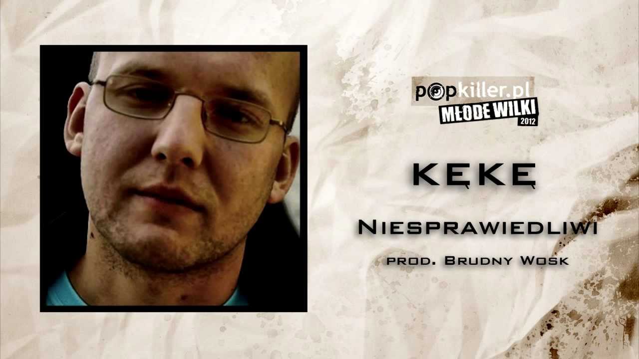18. KęKę - Niesprawiedliwi (Popkiller Młode Wilki 2012)