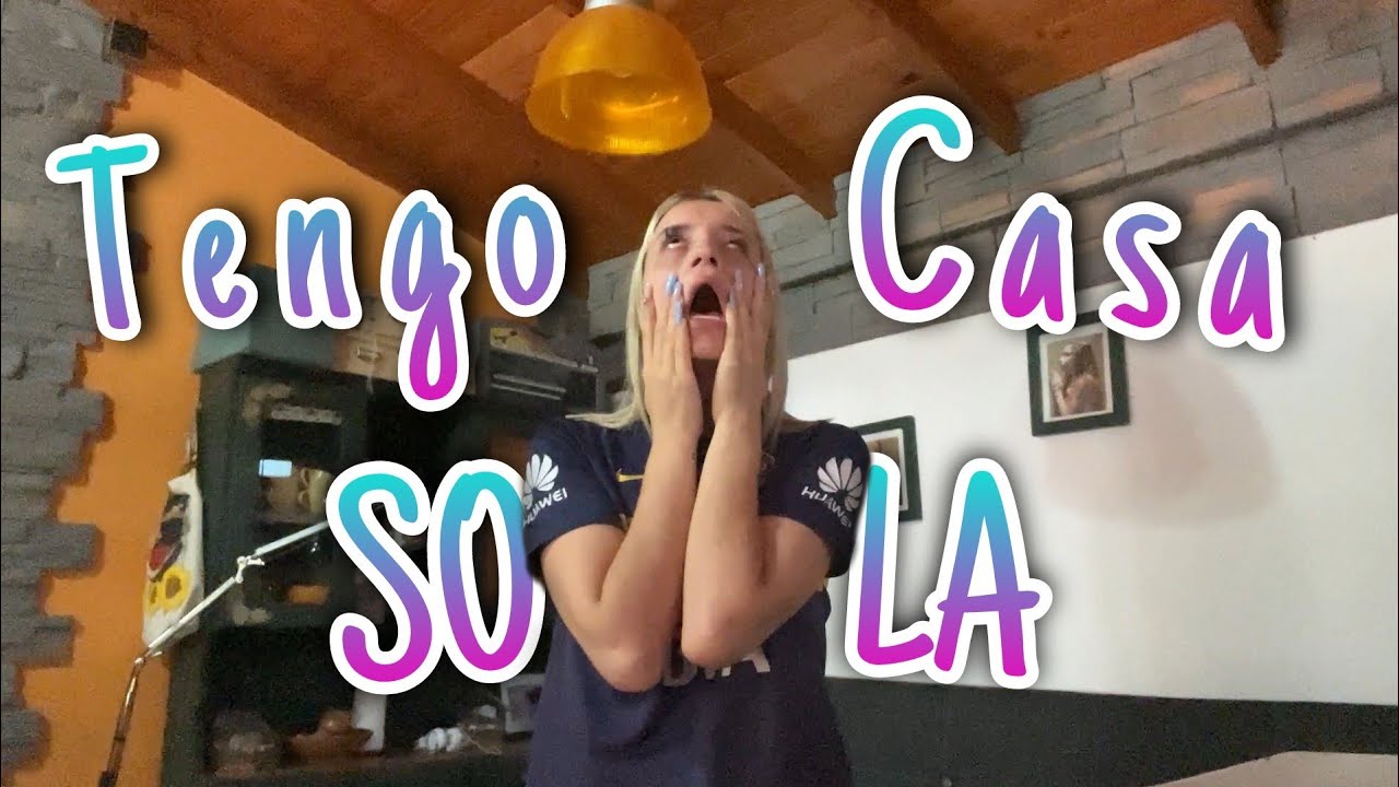 TENGO CASA SOLA