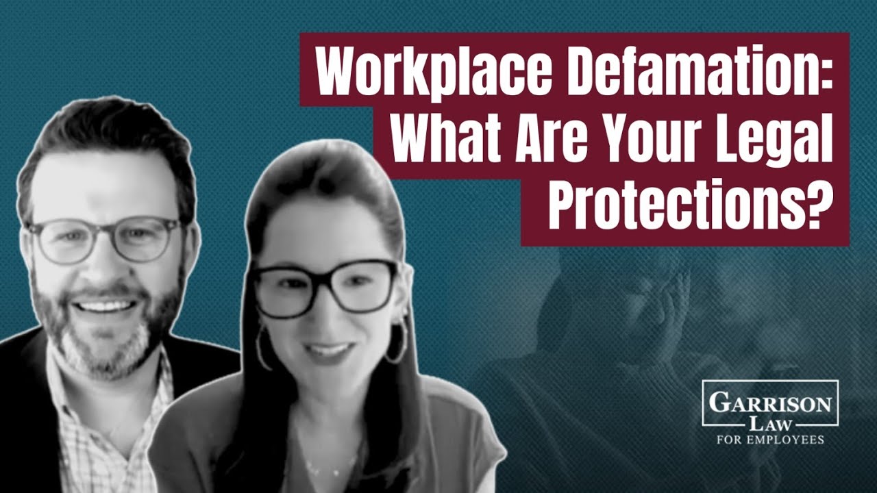 Defamation in the Workplace: What Legal Rights Do Employees Have?