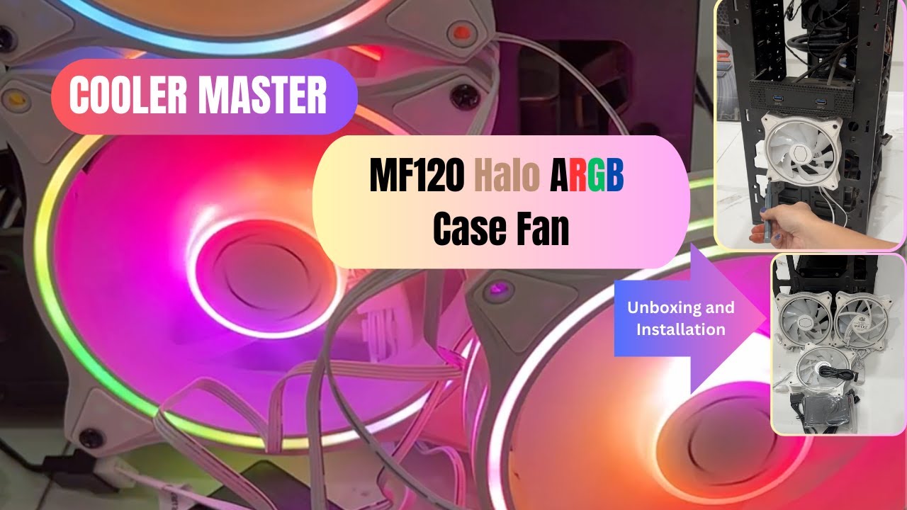 Cooler Master MF120 Halo ARGB Case Fan | Unboxing and Installation