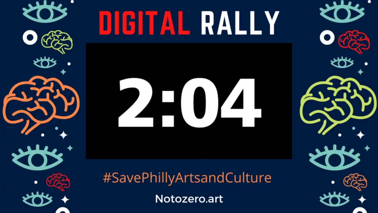 Digital Rally for Philly Arts - #SavePhillyArtsandCulture #DefundPPD - Finale