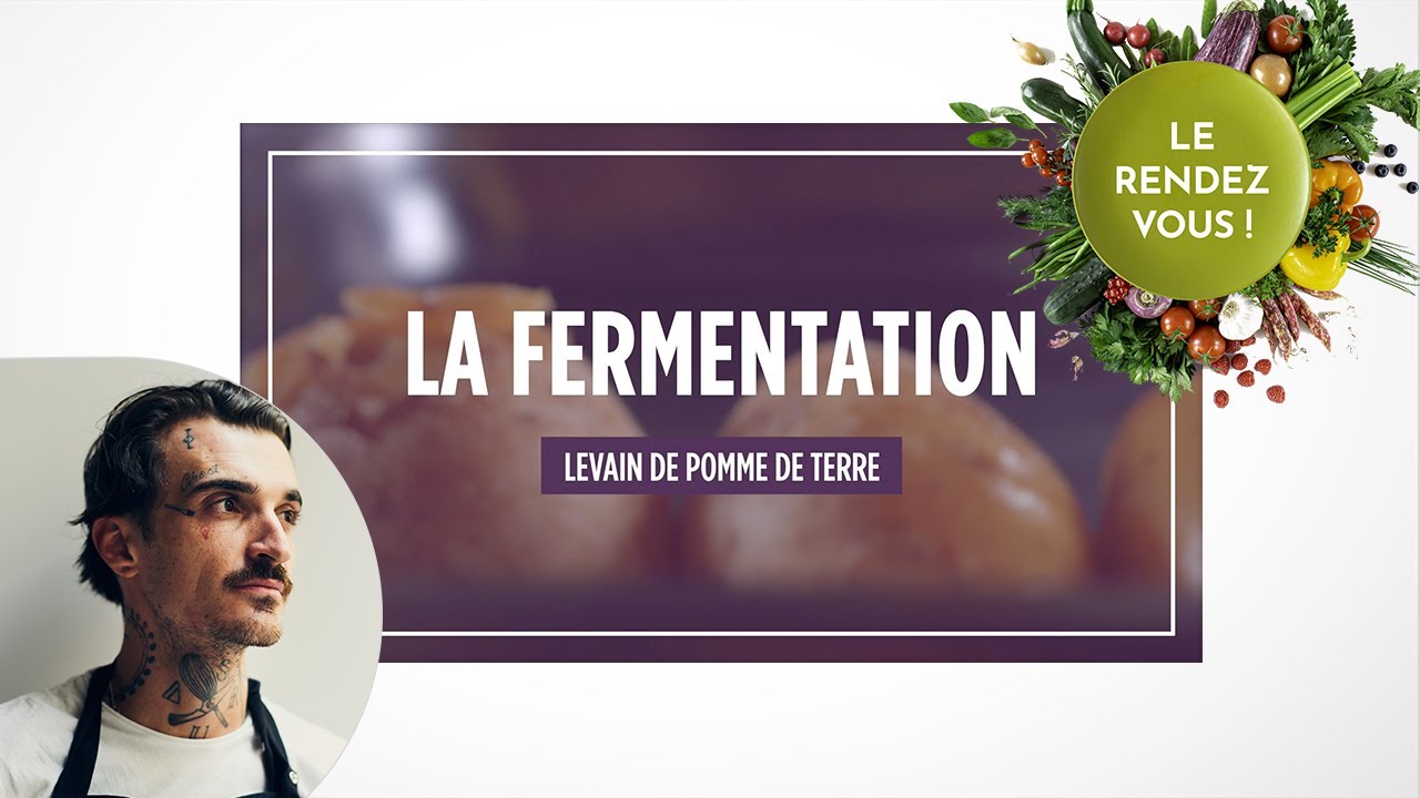 Levain de pomme de terre  - avec : Guillaume Sanchez Ep6