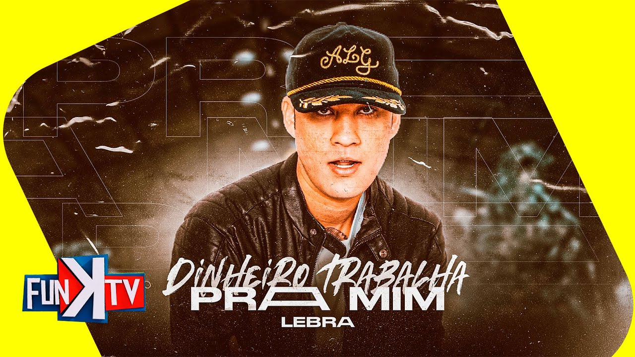MC Lebra - Dinheiro Trabalha Pra Mim (Video Clipe)