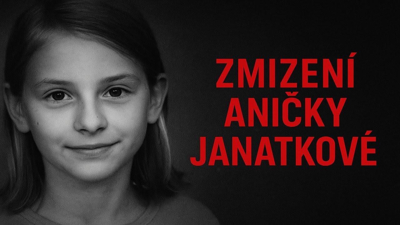 ZMIZENÍ Aničky Janatkové: Případ, který otřásl Českem - reálné krimi vyprávění