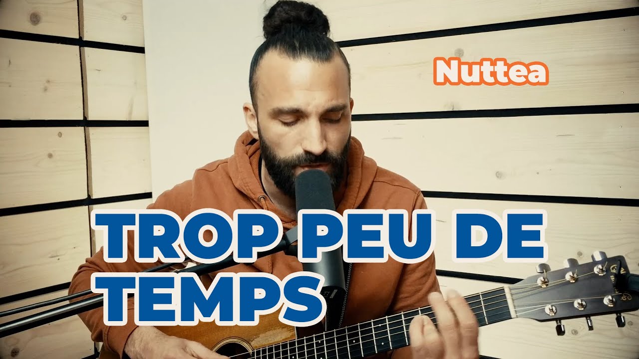 Trop peu de temps - Nuttea (Cover)