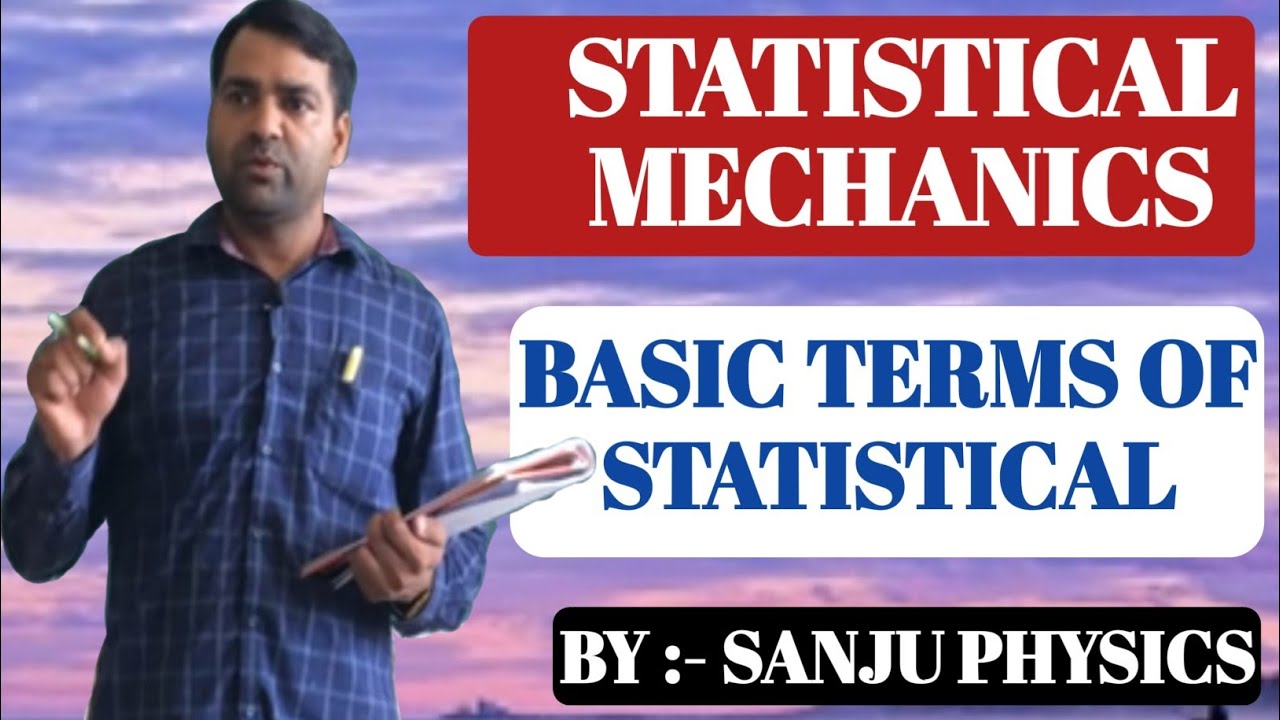 STATISTICAL MECHANICS l Basic Terms of Statistical Mechanics l MSc l BSc l NET-JRF l GATE l UPSC JAM