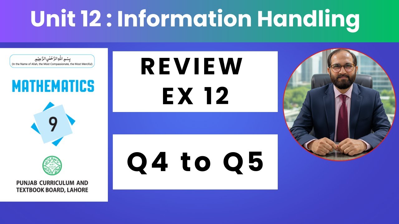 9TH Class Math New Book II Review Exercise 12 Q4 to Q5 II PCTB, Unit 12  Information Handling II