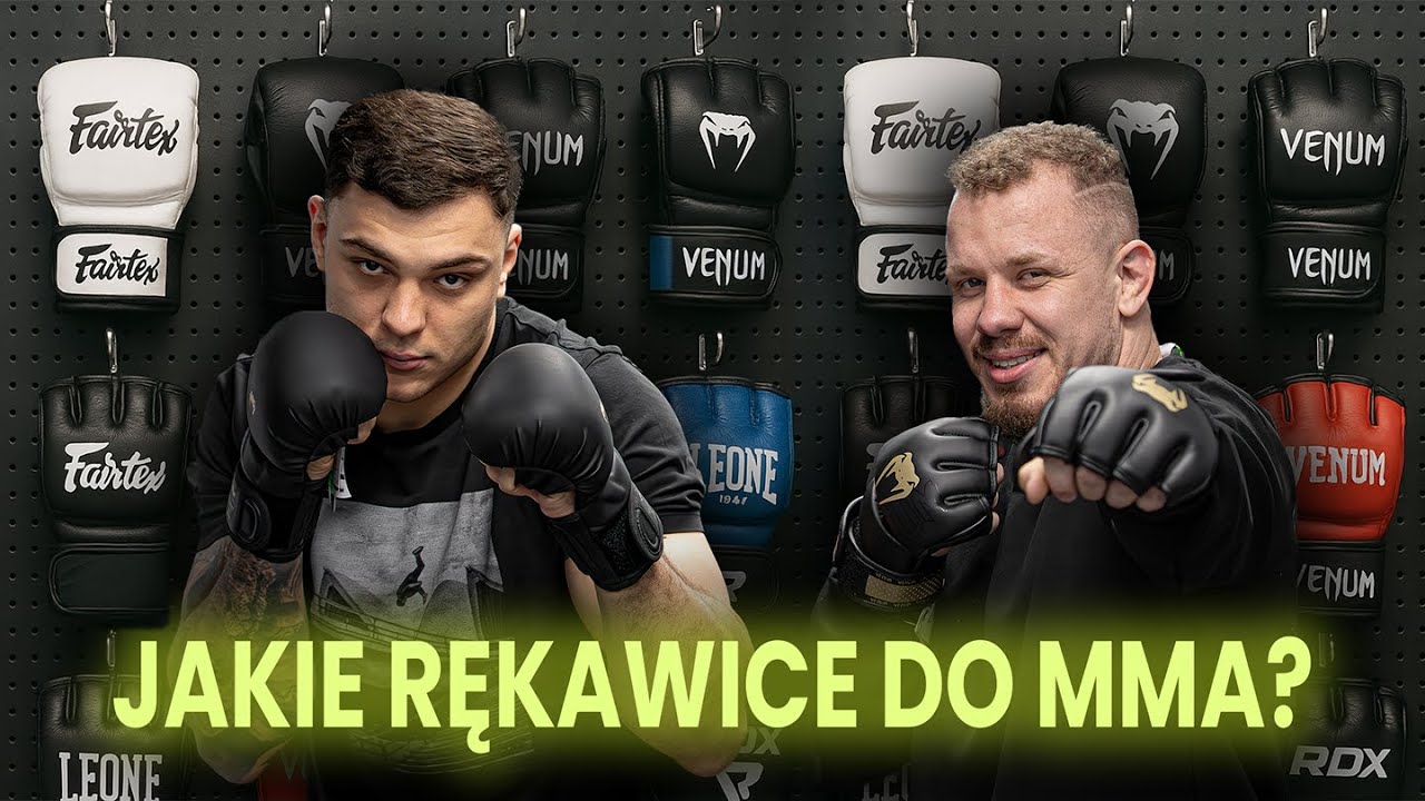 JAK DOBRAĆ RĘKAWICE DO MMA? | PRAKTYCZNY PORADNIK