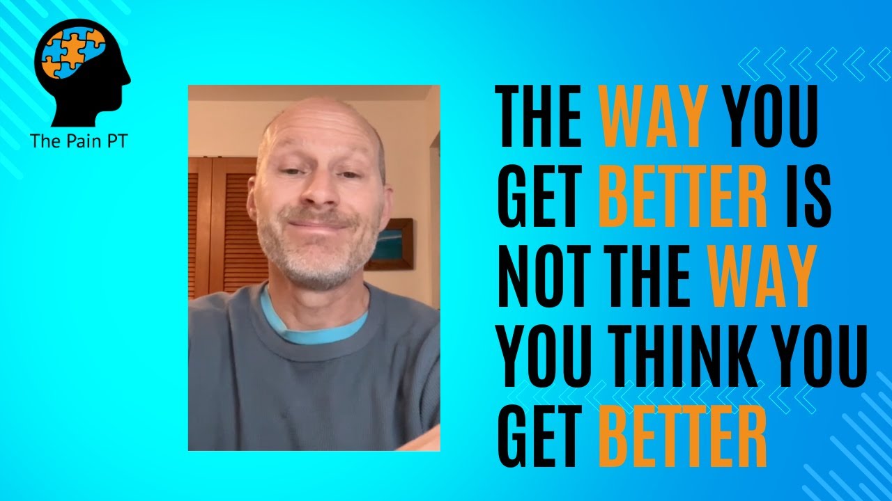 The Way You Get Better Is Not The Way You Think You Get Better