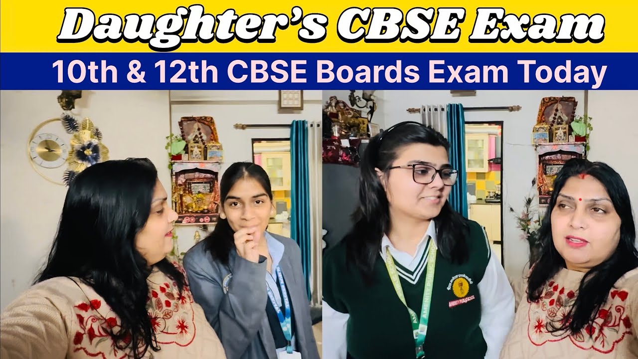 10th & 12th CBSE Boards Exam Today | Daughter’s Exam Update & Emotional Vlog 💖 #cbse #exam #vlog 