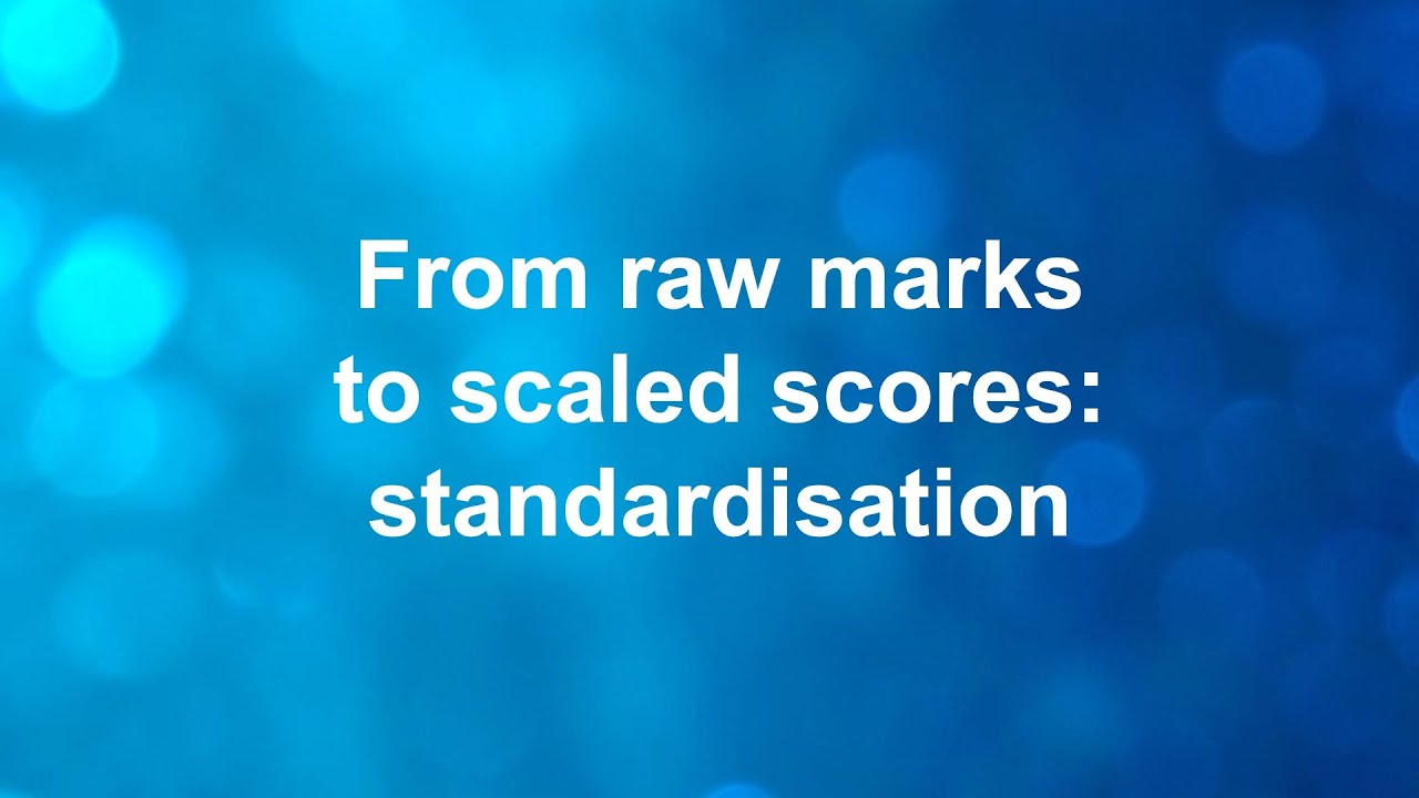 Marks adjustment processes - Standardisation