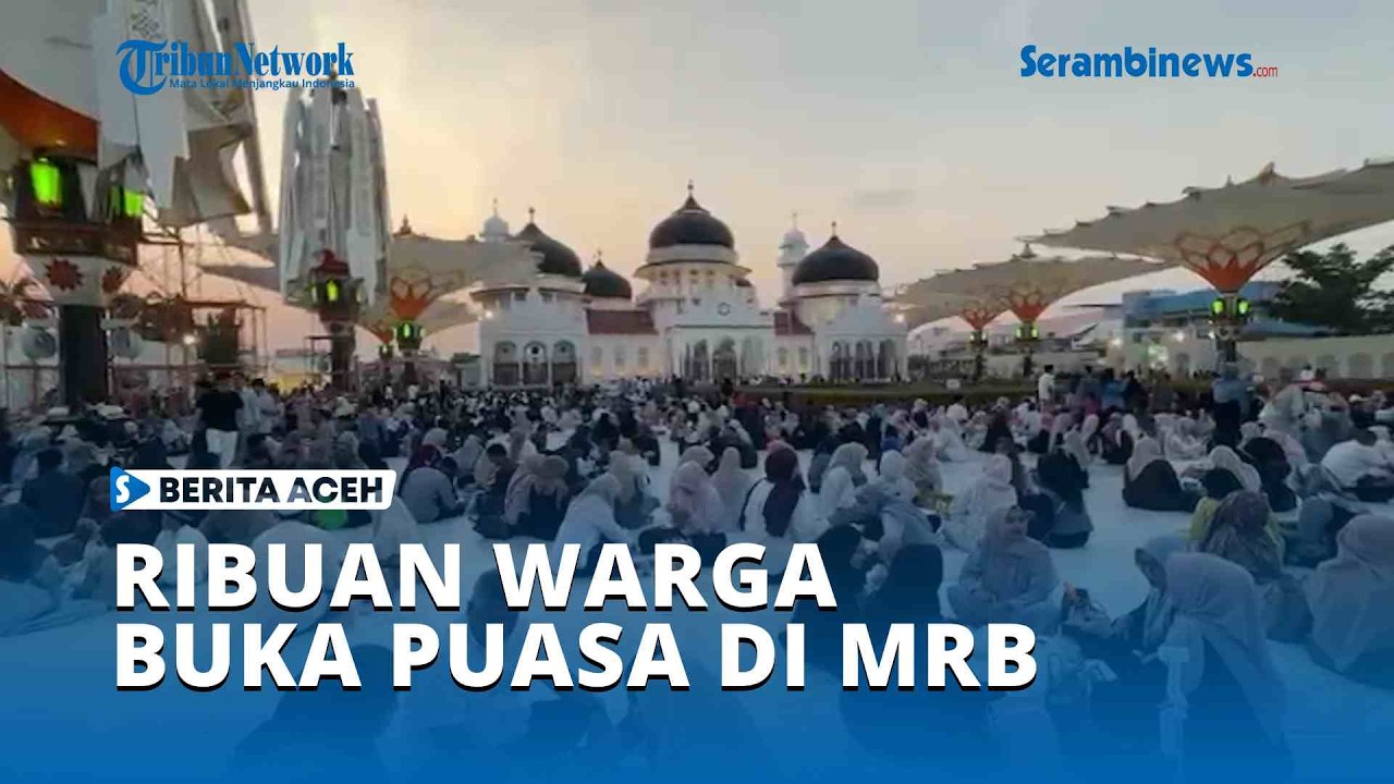 Ribuan Warga Buka Puasa Bersama di Masjid Raya Baiturrahman