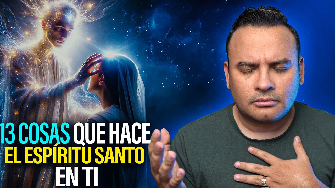 13 Cosas Maravillosas Que El Espíritu Santo Hace en Ti: ¡Descúbrelas! - Profeta Alfredo Rodriguez
