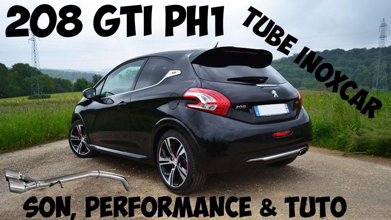 208 GTI silencieux tube inoxcar vs origine (son, performance 60-120 & tuto)