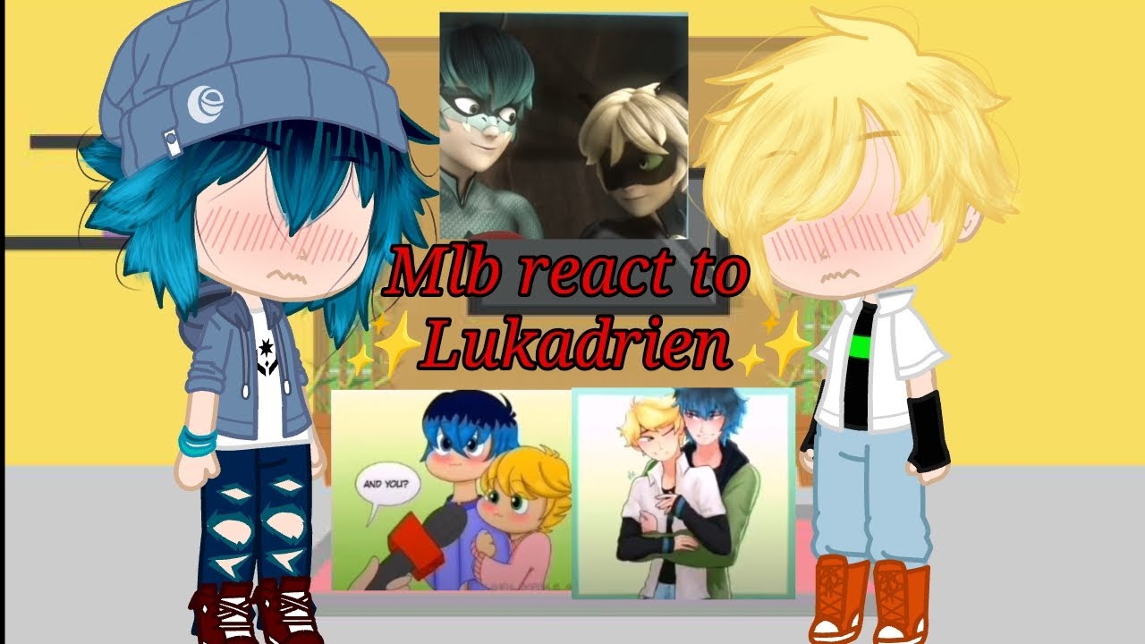 Mlb react to ✨️ Lukadrien ✨️ || Happy Pride Month 🌈