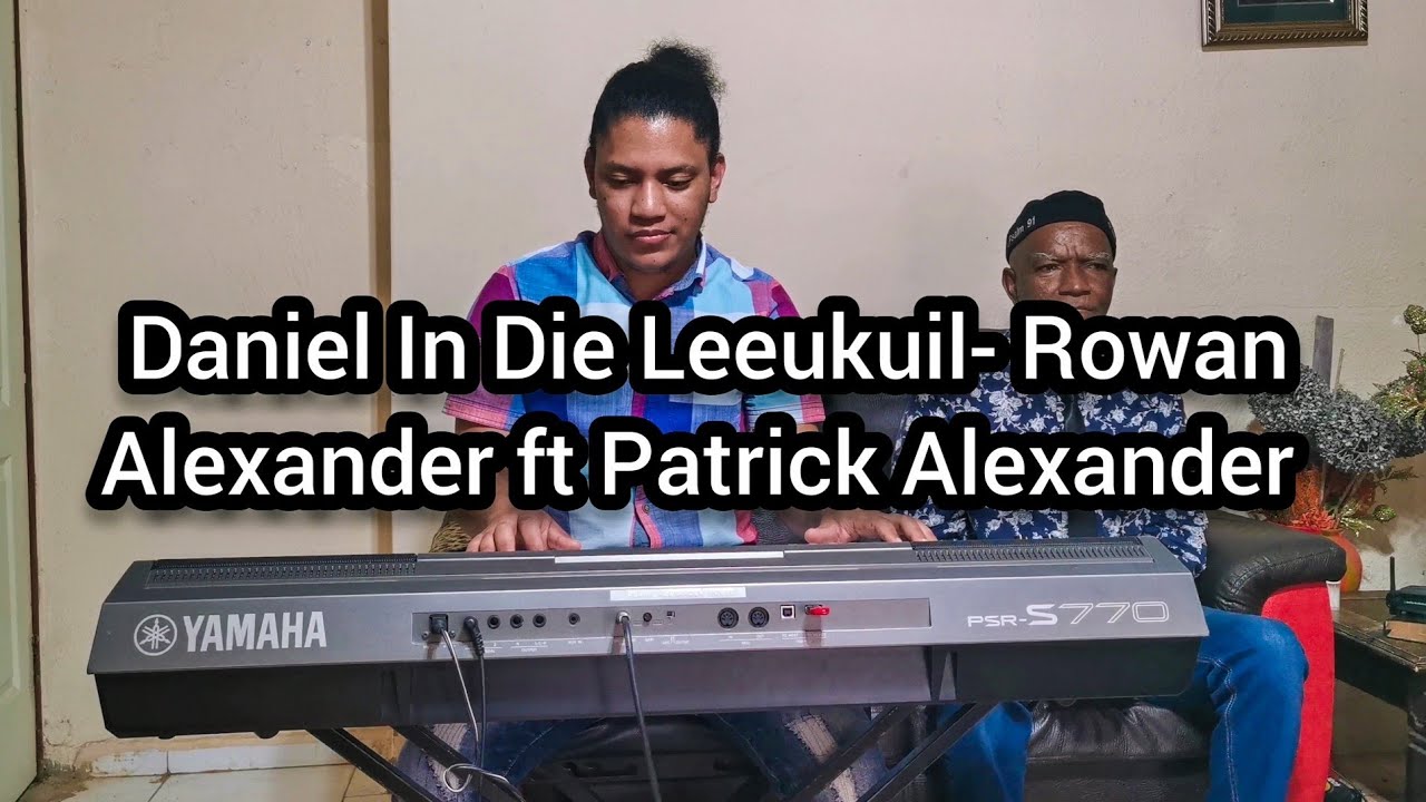 Daniel In Die Leeukuil- Rowan Alexander ft Patrick Alexander