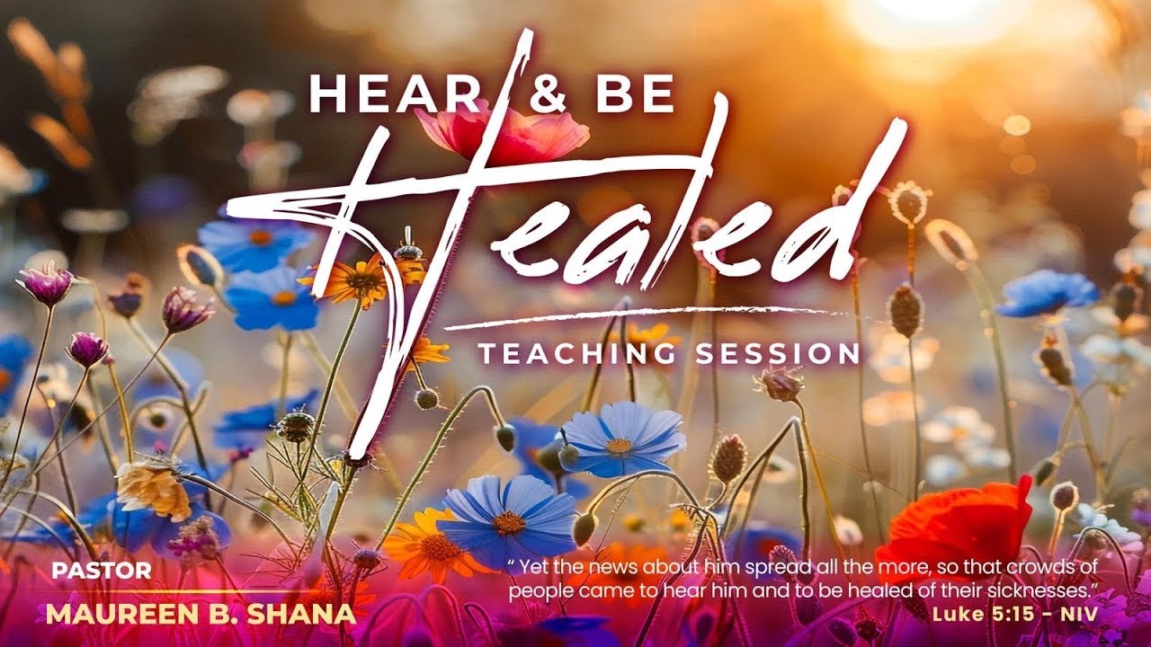 Hear & Be Healed Teaching Session: Dealing With the Spirit of Fear|| Episode 10