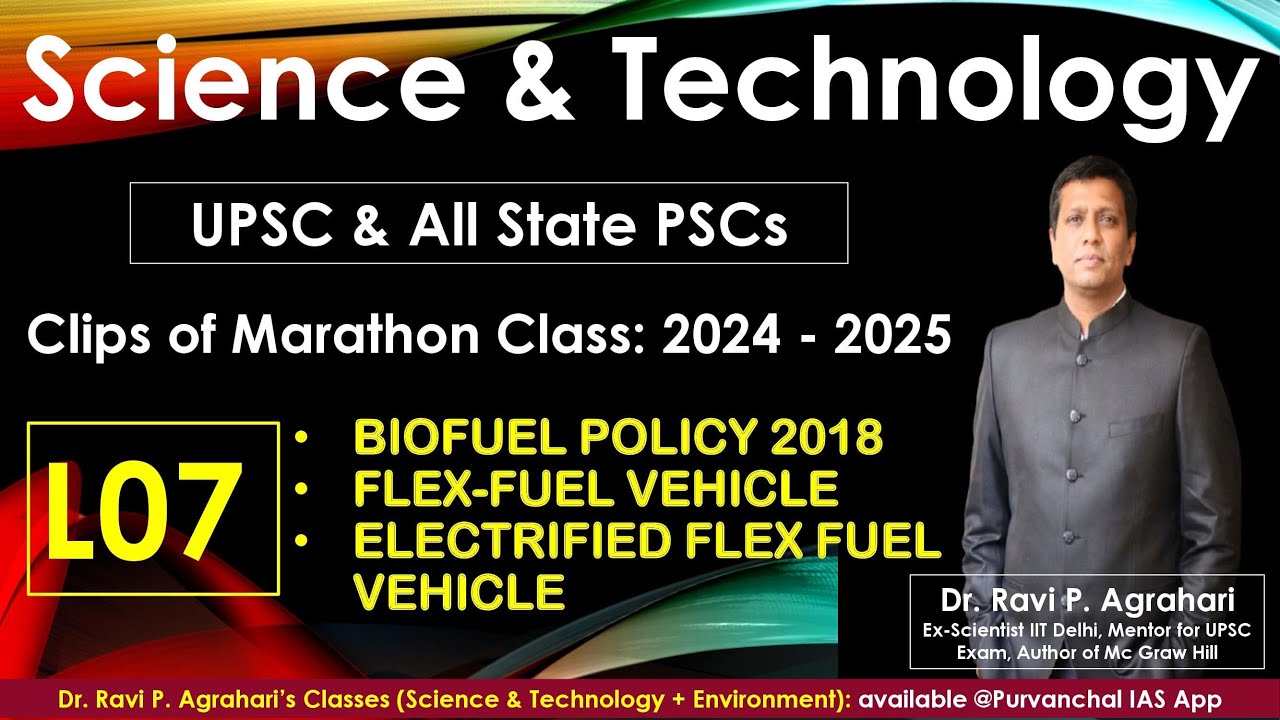 L07. BIOFUEL POLICY 2018 | ELECTRIFIED FLEX-FUEL VEHICLE | UPSC PRELIMS 2024 - 2025 | MARATHON CLIPS