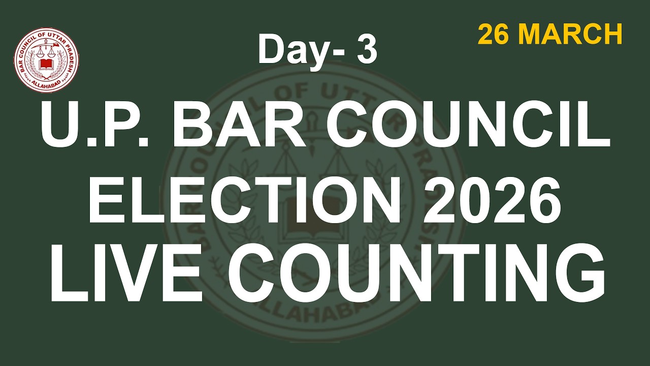 LIVE: U.P. Bar Council Election 2026 Counting Day- 3
