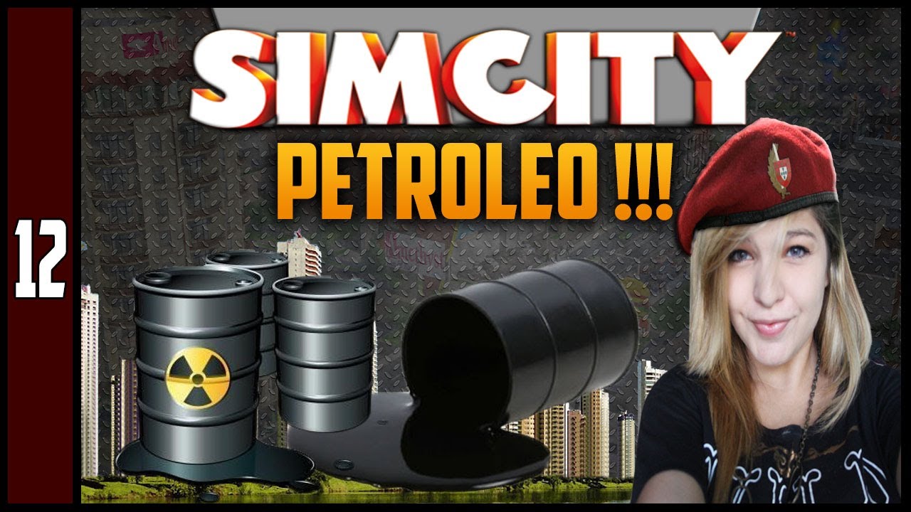 #12 Sim City - Po&ccedil;o de PETR&Oacute;LEO