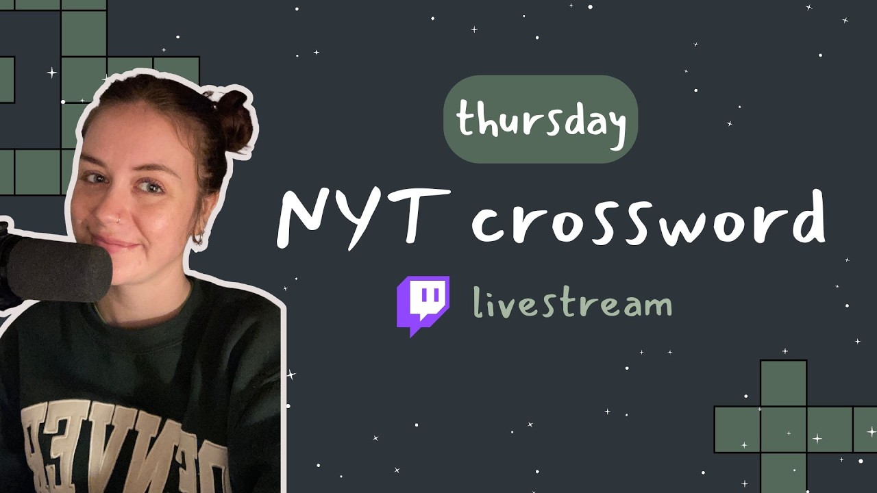 My very first stream! 🤓 | Thursday NYT Crossword