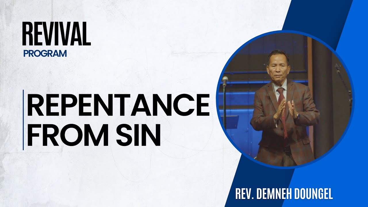 Repentance From Sin | Rev. Demkhoneh Doungel | Peniel Baptist Church