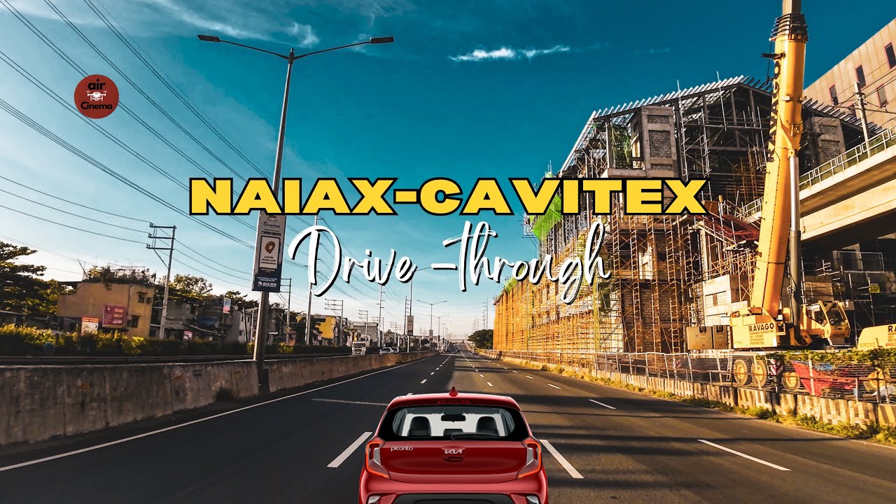 DRIVE-THROUGH FROM NAIAX TO CAVITEX